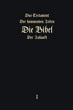 portada Das Testament der Kommenden Zeiten - die Bibel der Zukunft - Teil 1 (en Alto Alemán Medio)