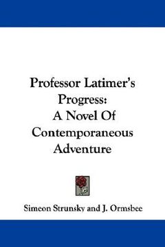 portada professor latimer's progress: a novel of contemporaneous adventure (en Inglés)