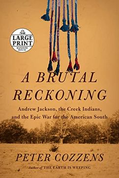 portada A Brutal Reckoning: Andrew Jackson, the Creek Indians, and the Epic war for the American South (Random House Large Print) (en Inglés)