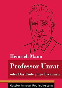 portada Professor Unrat: Oder das Ende Eines Tyrannen (Band 5, Klassiker in Neuer Rechtschreibung) (en Alemán)