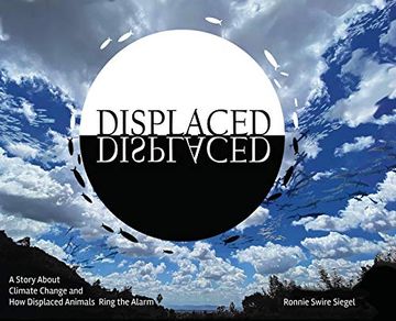 portada Displaced: A Story About Climate Change and how Displaced Animals Ring the Alarm (en Inglés)