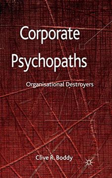 portada Corporate Psychopaths: Organisational Destroyers (en Inglés)