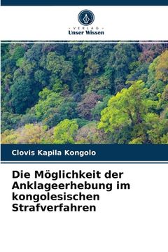 portada Die Möglichkeit der Anklageerhebung im kongolesischen Strafverfahren (in German)