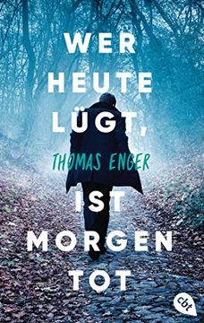 portada Wer Heute Lügt, ist Morgen tot (in German)