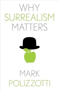 portada Why Surrealism Matters (Why x Matters Series) (en Inglés)