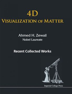 portada 4d Visualization of Matter: Recent Collected Works of Ahmed h Zewail, Nobel Laureate (en Inglés)