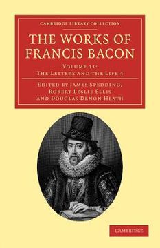portada The Works of Francis Bacon 14 Volume Paperback Set: The Works of Francis Bacon - Volume 11 (Cambridge Library Collection - Philosophy) (in English)