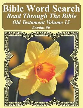 portada Bible Word Search Read Through The Bible Old Testament Volume 15: Exodus #6 Extra Large Print (en Inglés)