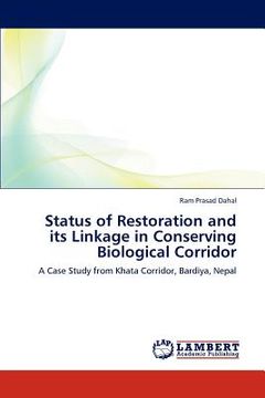 portada status of restoration and its linkage in conserving biological corridor (en Inglés)
