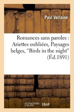 portada Romances Sans Paroles: Ariettes Oubliees, Paysages Belges, Birds in the Night, (Ed.1891 (Litterature) (French Edition)