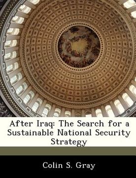 portada after iraq: the search for a sustainable national security strategy (en Inglés)