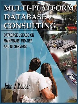 portada multi-platform database consulting: database useage on mainframe, mid-tier and nt servers