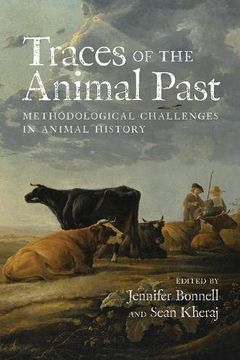 portada Traces of the Animal Past: Methodological Challenges in Animal History (en Inglés)