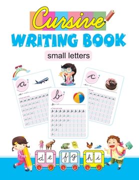 portada Cursive Writing Book: Small Letters (in English)