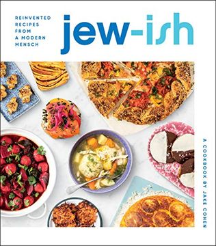 portada Jew-Ish: A Cookbook: Reinvented Recipes From a Modern Mensch (en Inglés)