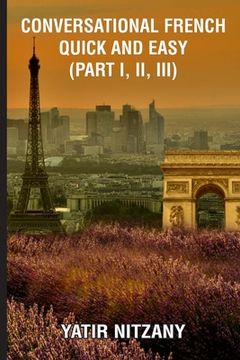portada Conversational French Quick and Easy - Part I, II, and III (en Inglés)