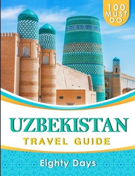 portada UZBEKISTAN Travel Guide: 100 Must Do! (in English)