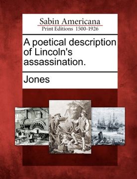 a poetical description of lincoln's assassination.