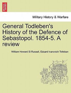 portada general todleben's history of the defence of sebastopol. 1854-5. a review (en Inglés)