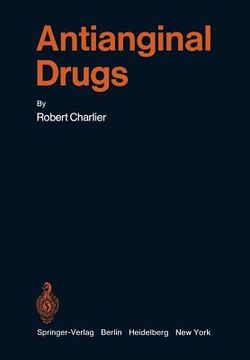 portada antianginal drugs: pathophysiological, haemodynamic, methodological, pharmacological, biochemical and clinical basis for their use in hum (en Inglés)
