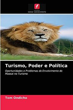 portada Turismo, Poder e Política: Oportunidades e Problemas do Envolvimento do Maasai no Turismo (in Portuguese)