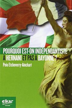 portada Pourquoi Est-On Indépendantiste à Hernani et pas à Bayonne? (en Francés)