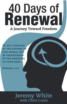 portada 40 Days of Renewal: A Journey Toward Freedom (en Inglés)