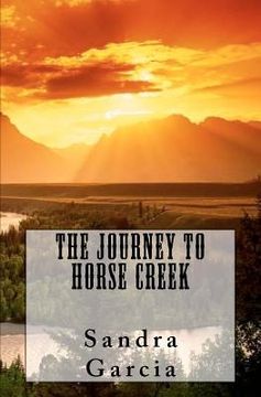portada the journey to horse creek (en Inglés)