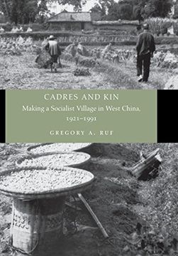portada Cadres and Kin: Making a Socialist Village in West China, 1921-1991 (en Inglés)