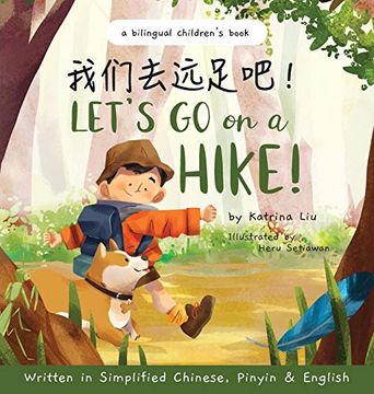 portada Let'S go on a Hike! Written in Simplified Chinese, Pinyin and English: A Bilingual Children'S Book (en Chino)