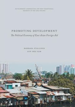 portada Promoting Development: The Political Economy of East Asian Foreign Aid (en Inglés)