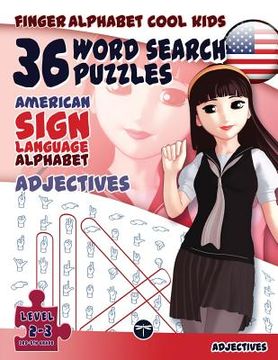 portada 36 Word Search Puzzles with The American Sign Language Alphabet: Cool Kids Volume 01: Adjectives (in English)
