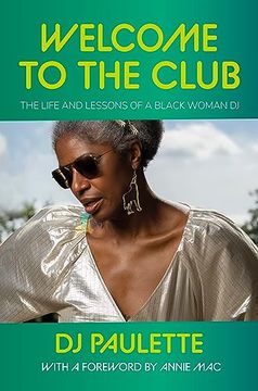portada Welcome to the Club: The Life and Lessons of a Black Woman dj (en Inglés)