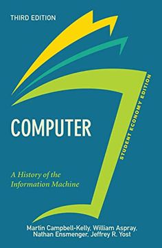 portada Computer, Student Economy Edition: A History of the Information Machine (in English)
