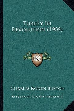 portada turkey in revolution (1909) (en Inglés)