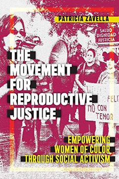 portada The Movement for Reproductive Justice: Empowering Women of Color Through Social Activism (Social Transformations in American Anthropology) (en Inglés)
