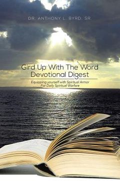portada Gird Up with the Word Devotional Digest: Equipping Yourself with Spiritual Armor for Daily Spiritual Warfare (en Inglés)