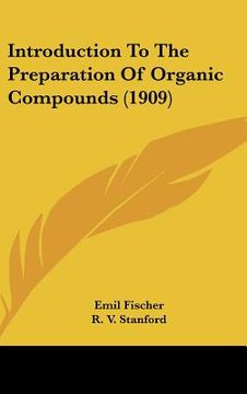 portada introduction to the preparation of organic compounds (1909) (en Inglés)