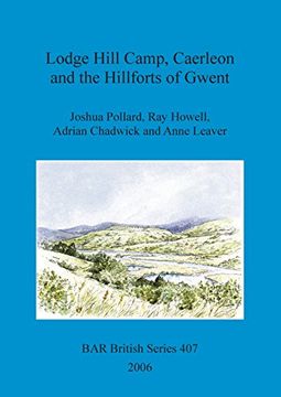 portada Lodge Hill Camp, Caerleon and the Hillforts of Gwent (BAR British Series)