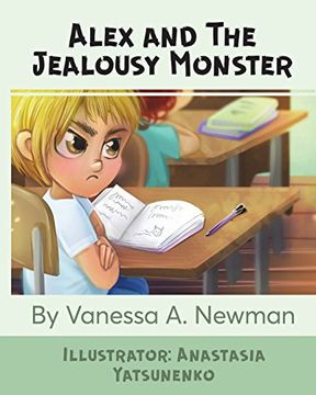 portada Alex and the Jealousy Monster (Alex and his Monsters) (Volume 1) (en Inglés)