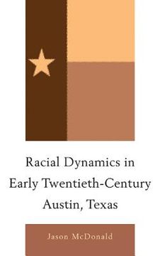 portada racial dynamics in early twentieth-century austin, texas