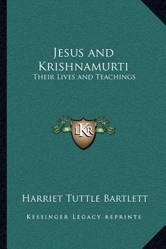 portada jesus and krishnamurti: their lives and teachings (en Inglés)