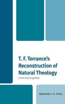 portada T. F. Torrance's Reconstruction of Natural Theology: Christ and Cognition (en Inglés)