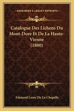 portada Catalogue Des Lichens Du Mont-Dore Et De La Haute-Vienne (1880) (en Francés)