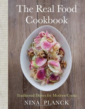 portada The Real Food Cookbook: Traditional Dishes for Modern Cooks (en Inglés)