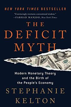 portada The Deficit Myth: Modern Monetary Theory and the Birth of the People'S Economy 