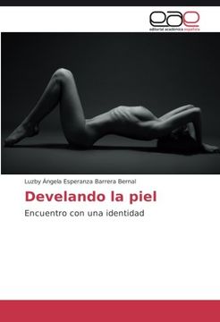 portada Develando la piel: Encuentro con una identidad (Spanish Edition)