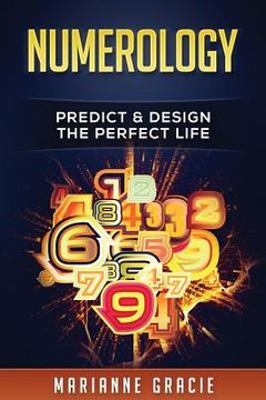 portada Numerology: Predict & Design The Perfect Life (en Inglés)