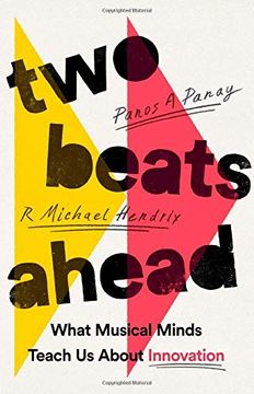 portada Two Beats Ahead: What Musical Minds Teach us About Innovation