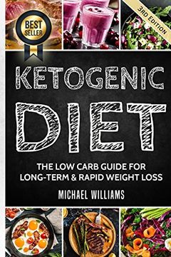 portada Ketogenic Diet: The Low Carb Guide for Long-Term & Rapid Weight Loss (Ketogenic Diet for Beginners, Keto, Ketosis, Sugar Detox)